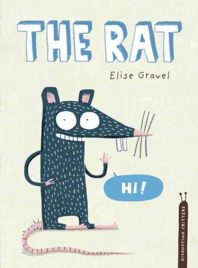 The rat / by Elise Gravel.