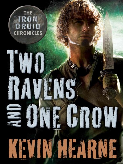 Two ravens and one crow [electronic resource] / Kevin Hearne.