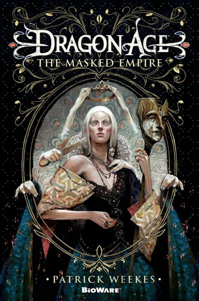 Dragon age : the masked empire / Patrick Weekes.