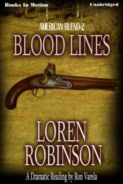 Blood lines [sound recording] / by Loren Robinson.