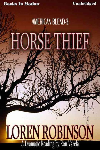 Horse thief [sound recording] / by Loren Robinson.