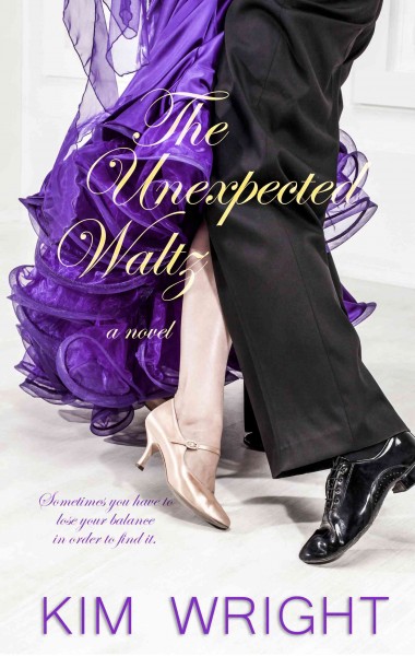 The unexpected waltz [large print] / Kim Wright.