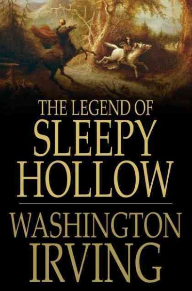 The legend of Sleepy Hollow [electronic resource] / Washington Irving.