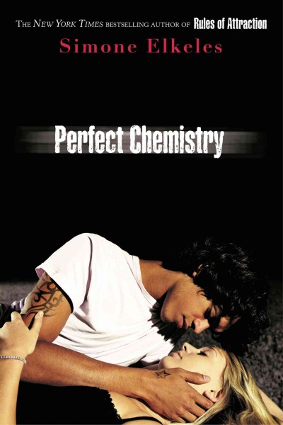 Perfect chemistry [Book] / Simone Elkeles.
