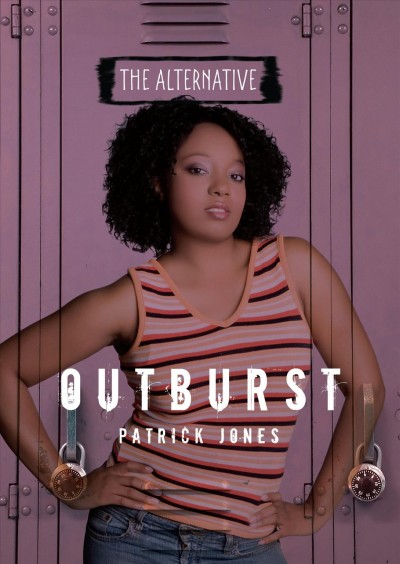 Outburst [Book] / Patrick Jones.
