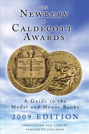 The Newbery & Caldecott awards [electronic resource] : a guide to the medal and honor books / Association for Library Service to Children.