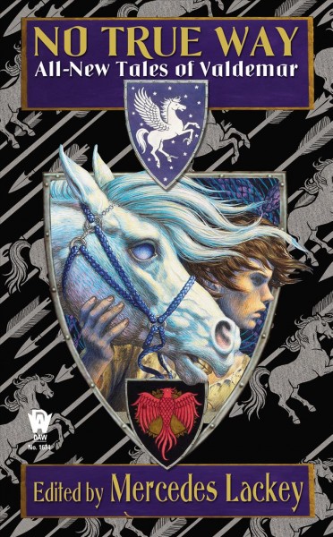 No true way : all-new tales of Valdemar / edited by Mercedes Lackey.