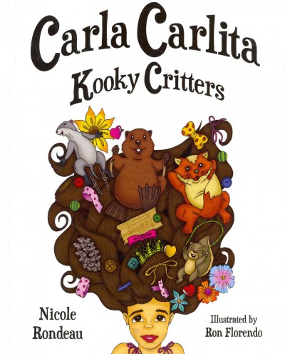 Carla Carlita, Kooky critters / Nicole Rondeau; illustrated by Ron Florendo.