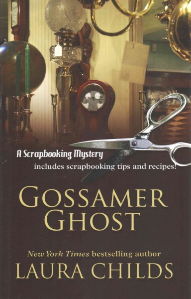 Gossamer ghost / by Laura Childs.