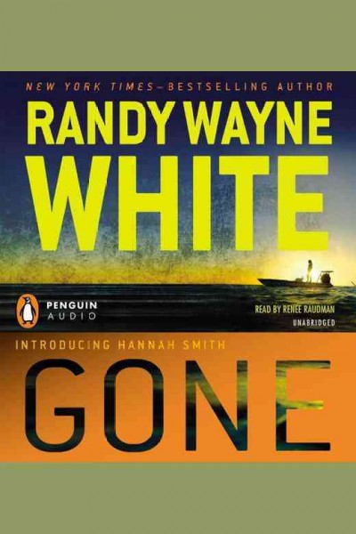 Gone [electronic resource] : a Hannah Smith novel / Randy Wayne White.