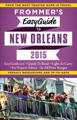 Frommer's easyguide to New Orleans / by Diana Schram.