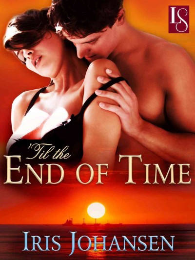 'Til the end of time [electronic resource] / Iris Johansen.