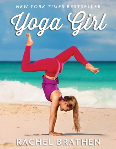 Yoga girl / Rachel Brathen.