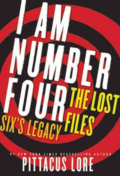 I am number four [electronic resource] : the lost files : six's legacy / Pittacus Lore.