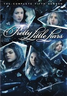 Pretty little liars. The complete fifth season [DVD videorecording]
