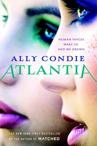 Atlantia [electronic resource - eBook] : a novel / by Ally Condie.