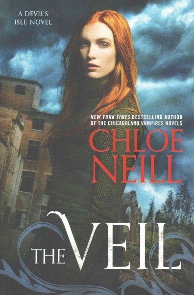 The veil : a Devil's Isle novel / Chloe Neill.
