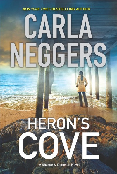 Heron's Cove [[Book] :] a Sharpe & Donovan novel / Carla Neggers.