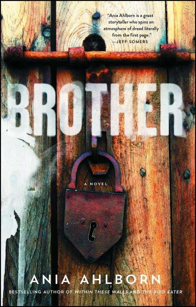 Brother : a novel / Ania Ahlborn.