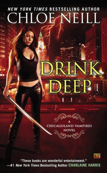 Drink deep / Chloe Neill.