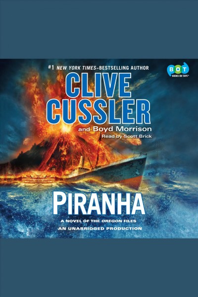 Piranha [electronic resource] : Oregon Files Series, Book 10. Clive Cussler.