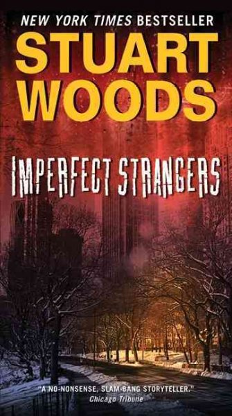 Imperfect strangers / Stuart Woods.