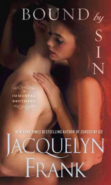 Bound by sin : the immortal brothers / Jacquelyn Frank.