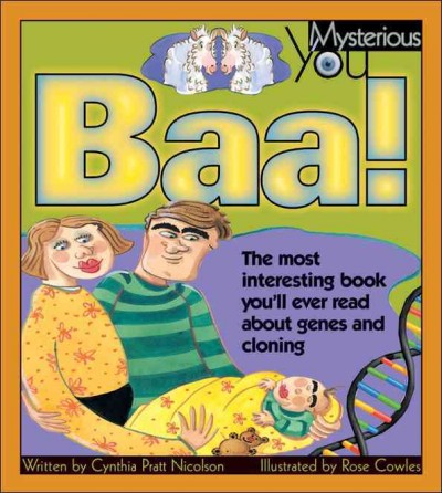 Baa!: The Most Interesting Book You'll Ever Read About Genes and Cloning