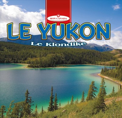 Yukon, Le : Klondike, Le