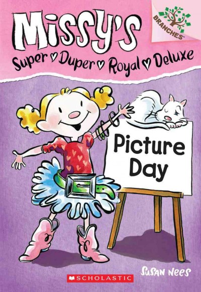 Missy's super duper royal deluxe #1 : Picture Day by Susan Nees.