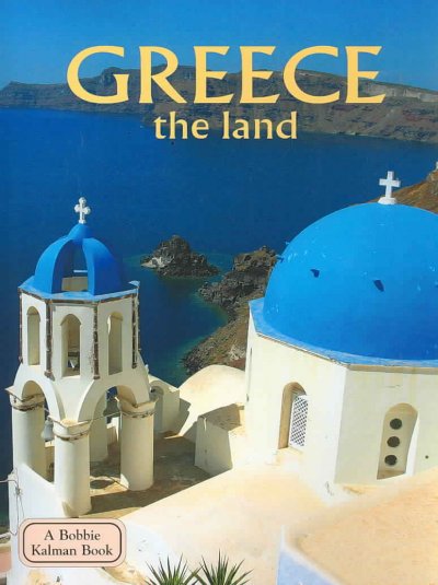 Greece :the land Sierra Adare. The land /
