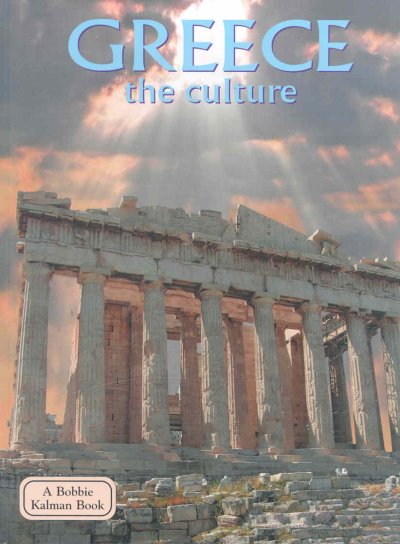 Greece : the culture Sierra Adare. the culture /