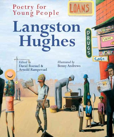 Langston Hughes edited by Arnold Rampersad & David Roessel ; illustrations by Benny Andrews.