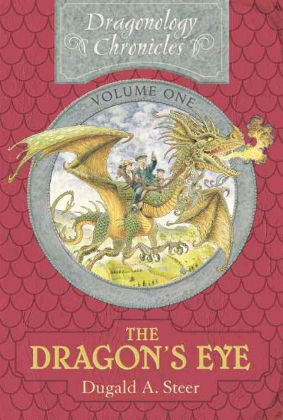 The dragons's eye / Dugald A. Steer ; illustrated by Douglas Carrel.