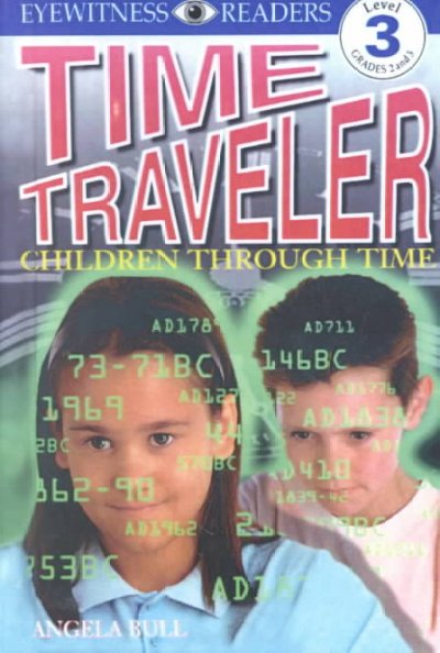 Time traveler, children through time written by Angela Bull.