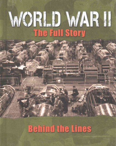 World War II : the full story : behind the lines. Volume 6.