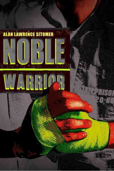 Noble warrior / by Alan Lawrence Sitomer.