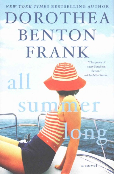 All summer long / Dorothea Benton Frank.