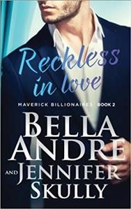 Reckless in love / Bella Andre ; Jennifer Skully.