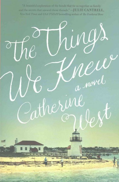 The things we knew / Catherine West.