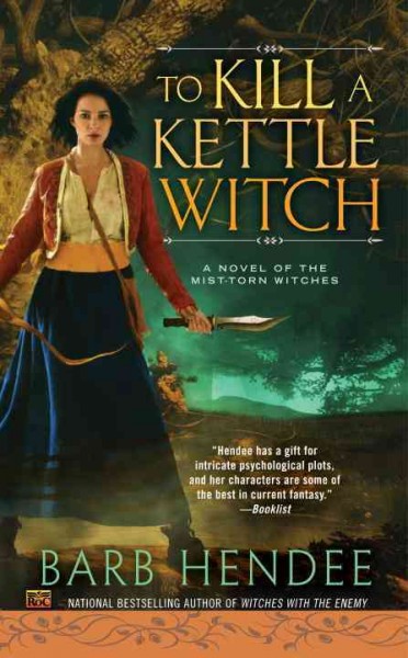 To kill a kettle witch / Barb Hendee.