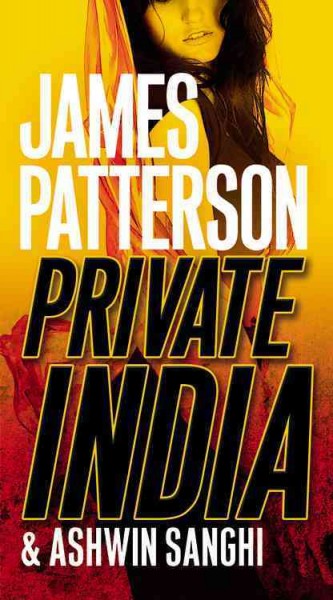 Private India / James Patterson and Ashwin Sanghi.