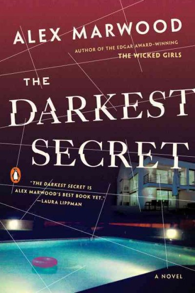 The darkest secret : a novel / Alex Marwood.