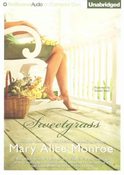 Sweetgrass [sound recording] / Mary Alice Monroe.
