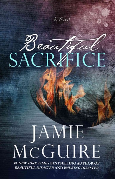 Beautiful sacrifice [electronic resource] : A Novel. Jamie McGuire.