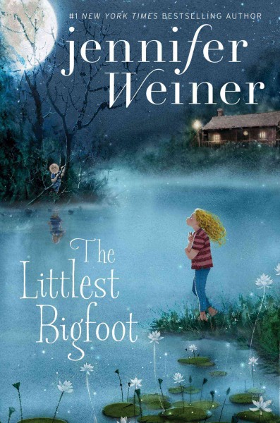 The littlest bigfoot / Jennifer Weiner.