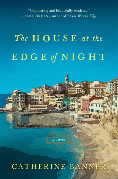 The house at the edge of night / Catherine Banner.