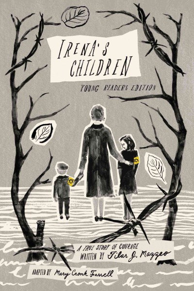 Irena's children : a true story of courage / by Tilar J. Mazzeo ; adapted by Mary Cronk Farrell.