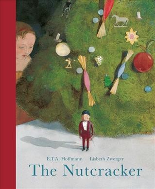 The nutcracker / E.T.A. Hoffmann ; illustrated by Lisbeth Zwerger.