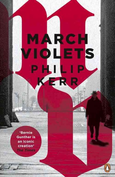March violets / Philip Kerr.